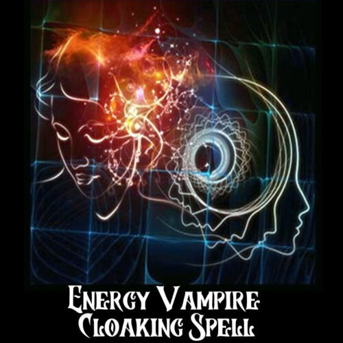 Psychic Energy Vampire Cloaking Spell Safeguards Your Life Force Energy