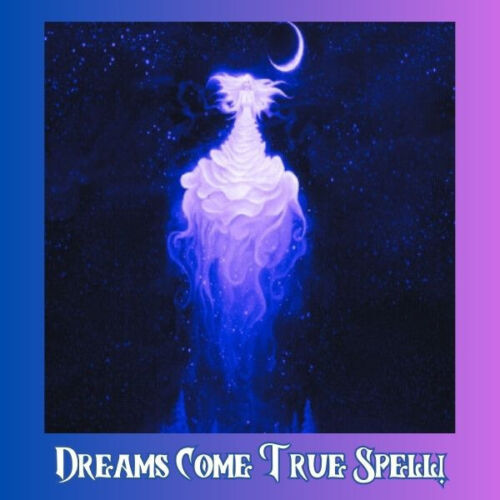 Wish Spell for Dream Fulfillment - Live the Fantasies You Desire Most